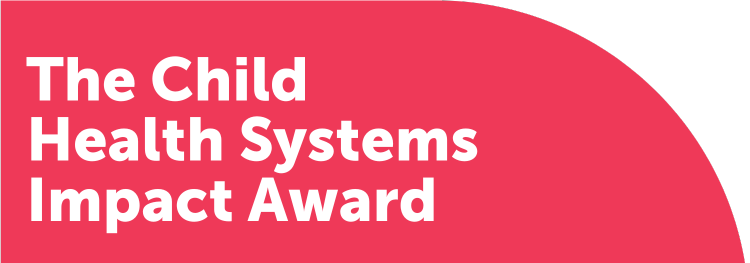 Header image that reads "The Child Health Systems Impact Award"