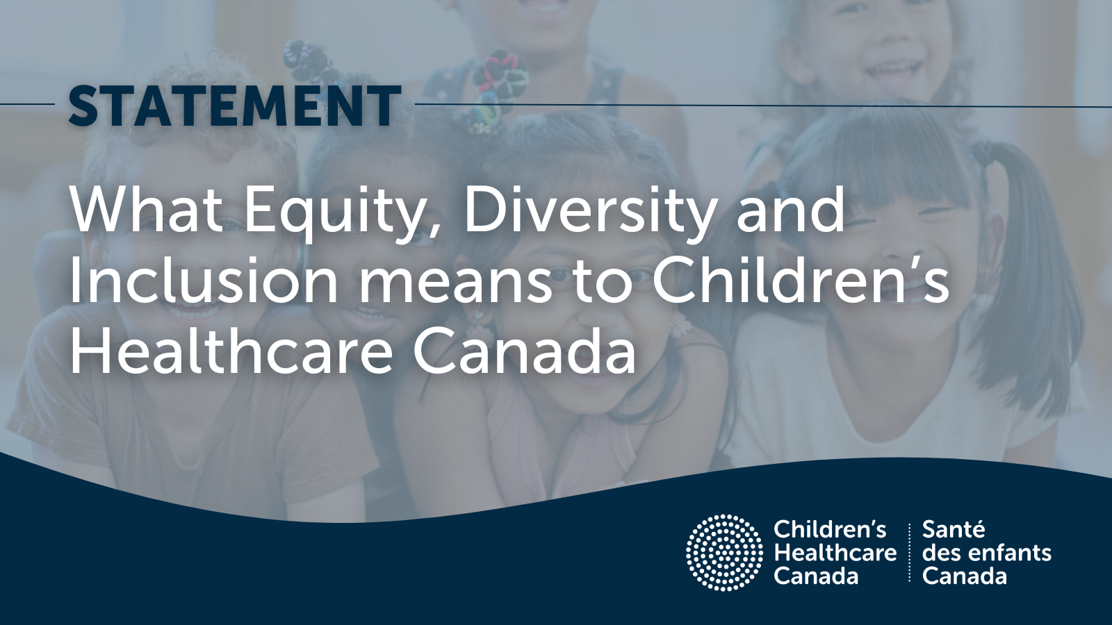 What Equity, Diversity and Inclusion means to Children's Healthcare Canada  - Children's Healthcare Canada